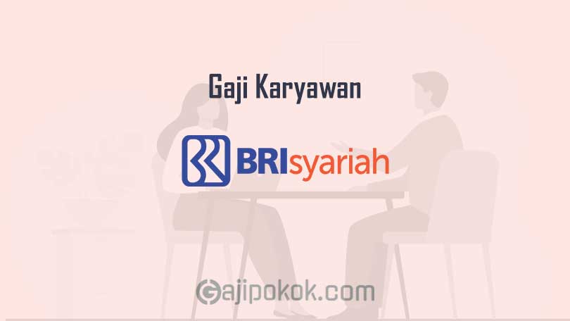 Gaji Pegawai Bank BRI Syariah