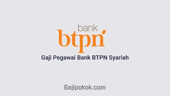 Gaji Pegawai Bank BTPN Syariah