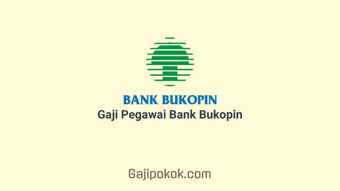 Gaji Pegawai Bank Bukopin