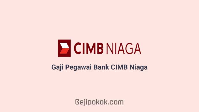 Gaji Pegawai Bank CIMB Niaga