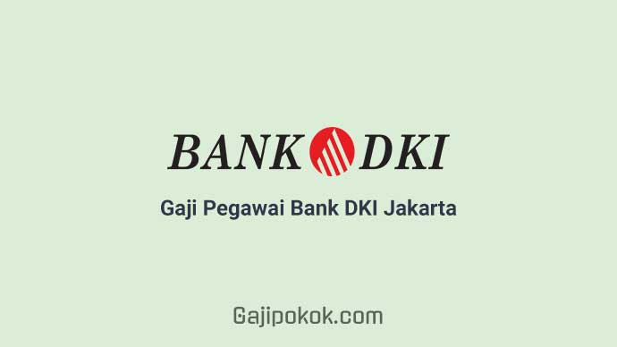 Gaji Pegawai Bank DKI Jakarta