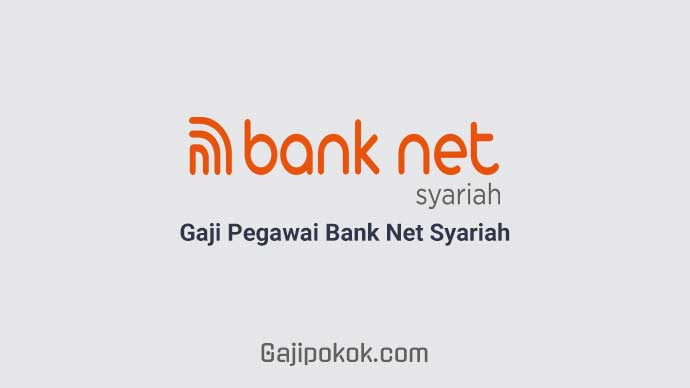 Gaji Pegawai Bank Net Indonesia Syariah