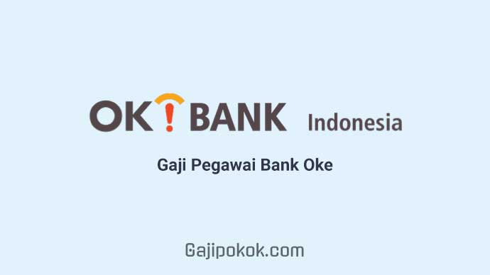 Gaji Pegawai Bank Oke Indonesia