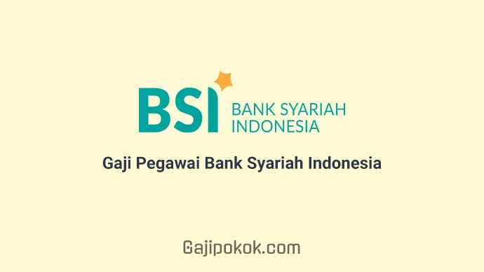 Gaji Pegawai Bank Syariah Indonesia