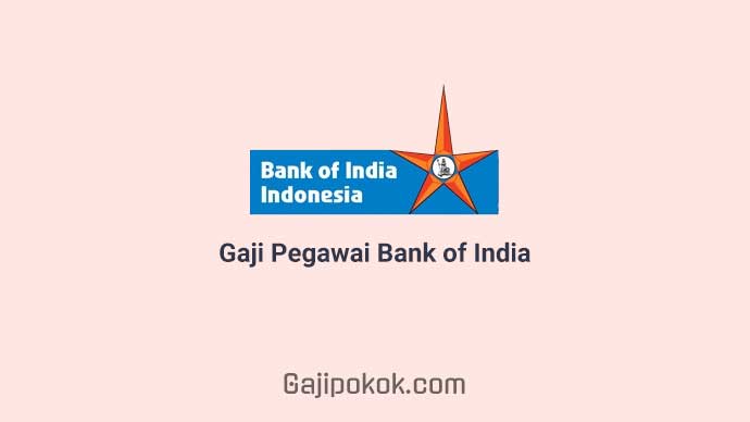 Gaji Pegawai Bank of India Indonesia